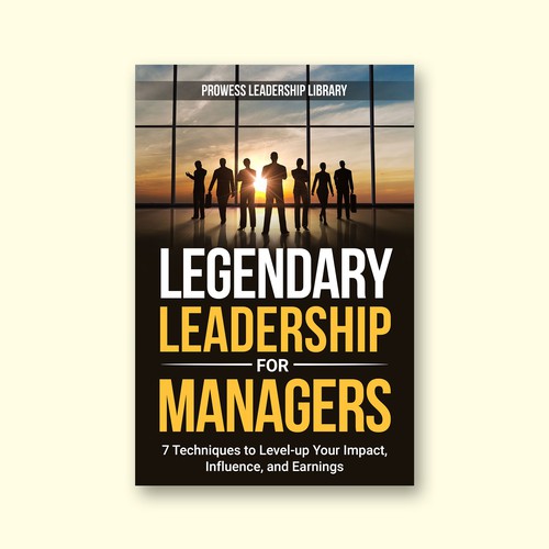 Design a Captivating Book Cover for a Leadership Skills Book for Managers Design by KMS Arafat