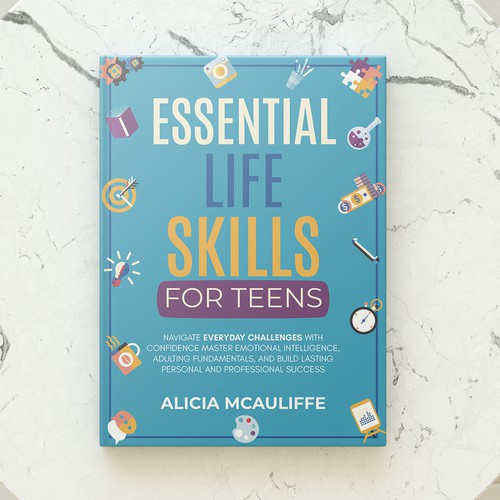 Design an engaging and creative book cover for a book on Life Skills for Teens Design by DanielRW