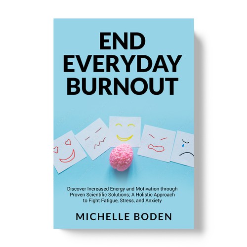 Book cover to End Everyday Burnout and grab the attention of multi-tasking 25-58 year old women Design by TopHills