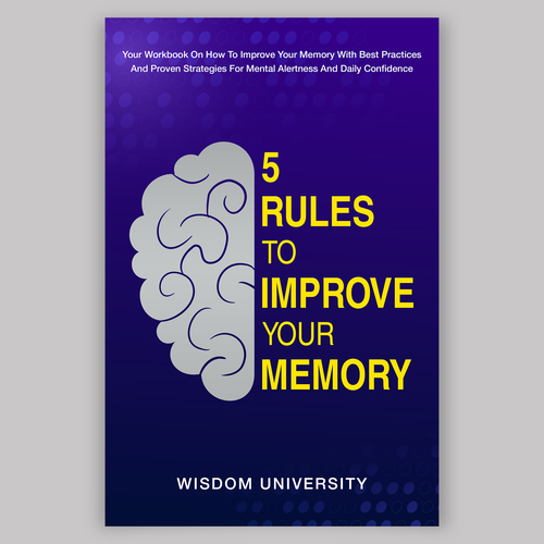 Design A Clever And Catchy "5 Rules To Improve Your Memory" Book Cover Design by DesignVibe