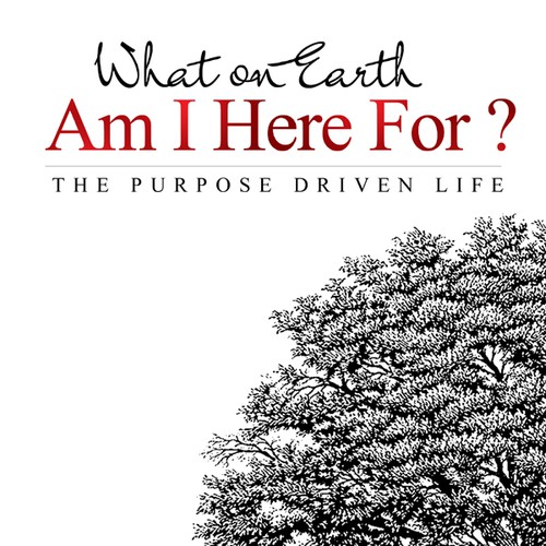 Book cover redesign for "What on Earth Am I Here For? The Purpose Driven Life" by Rick Warren Design by Muhammad Yasir