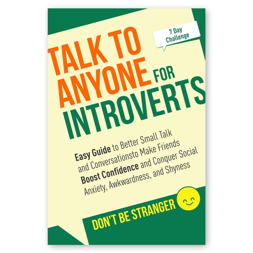 Book Cover Needed: "How to Talk to Anyone for Introverts" with Don't Be Strangers! Design by Alexandr Cerlat