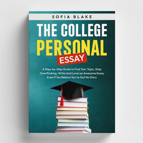 Sharp, fun, upbeat design for a book cover on writing for college applicants Design by Shreya007⭐
