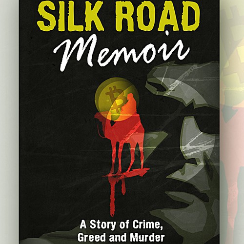 Silk Road Memoir: A Story of Crime, Greed and Murder. Design por Artrocity
