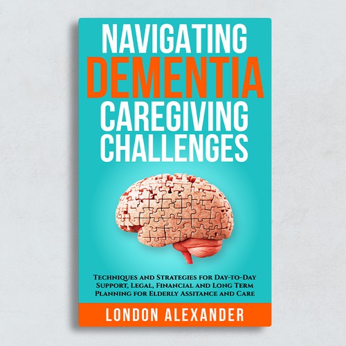 Create a Book Cover that Speaks to Dementia Caregivers' Hearts Design by Adriano - Covers