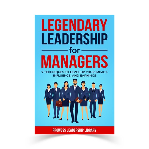 Design a Captivating Book Cover for a Leadership Skills Book for Managers Design by KMS Arafat