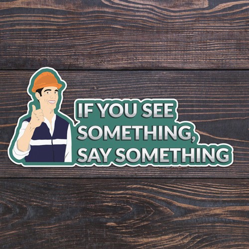  If you see something say something  Safety Slogan Design 