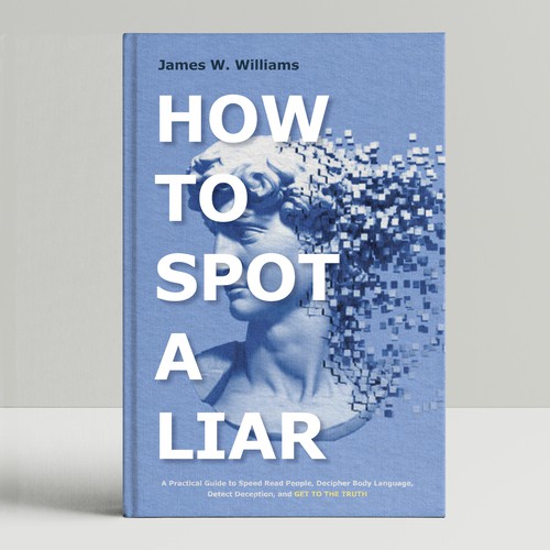 Amazing book cover for nonfiction book - "How to Spot a Liar" Design by DP_HOLA