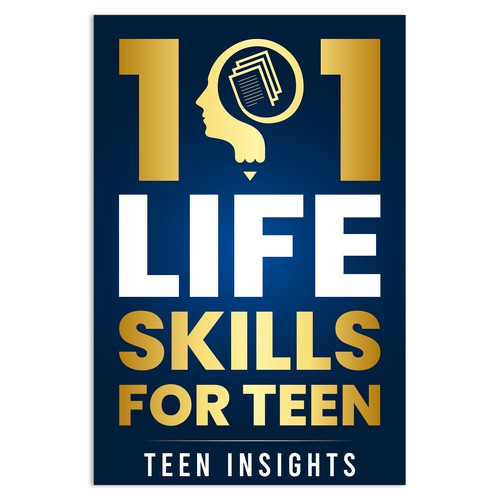 Unique, Modern, Catchy '101 Life Skills for Teens' Book Cover Design by Unboxing Studio