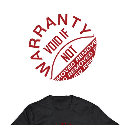 Warranty VOID if NOT removed T-Shirt Design by StoianHitrov