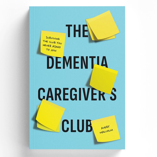 Design a Modern & Minimal Book Cover for Dementia Caregivers Design by DINJA