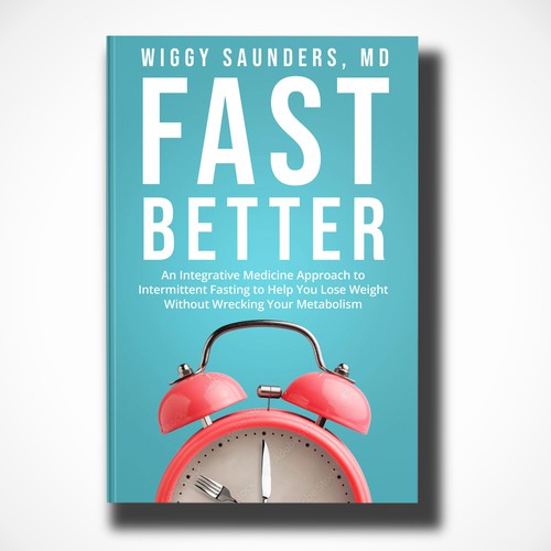 New Book Cover on how to Fast Better to Help People Lose Weight Design by Mr. Bear
