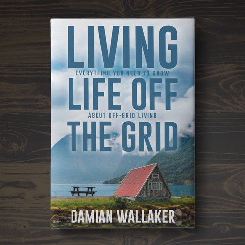 Living Life Off the Grid Design by Aaniyah.ahmed