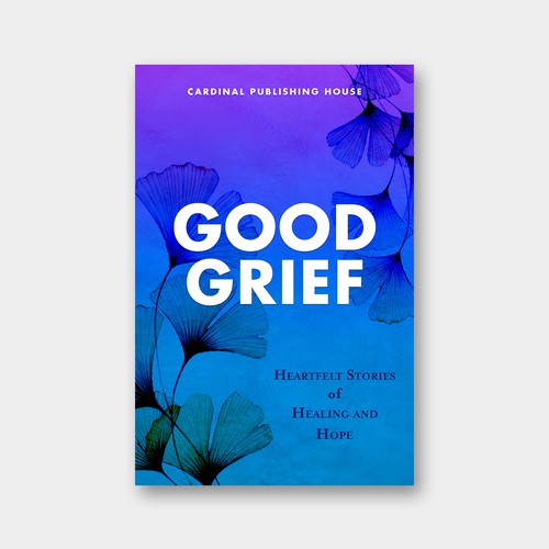 Design a bestselling book cover for People Looking For Ways to Heal Grief Design by The Cloud Digital