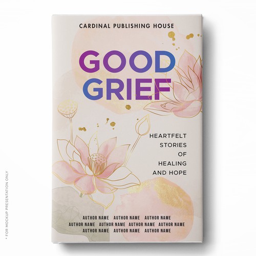 Design a bestselling book cover for People Looking For Ways to Heal Grief Design by Klassic Designs