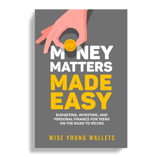 Design my 'Money Matters Made Easy' Book Cover Design by Mr.TK
