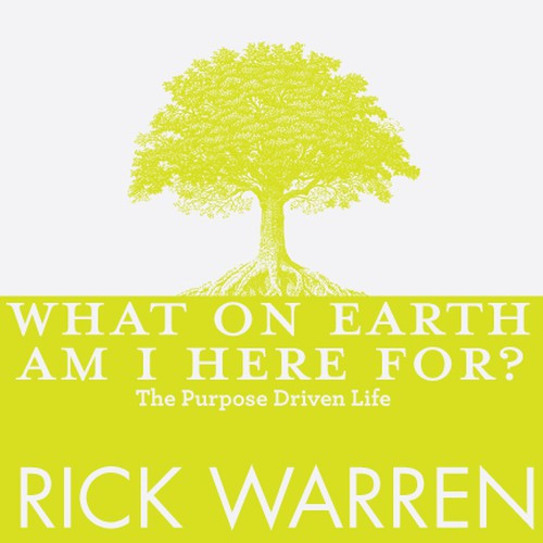 Book cover redesign for "What on Earth Am I Here For? The Purpose Driven Life" by Rick Warren Design by DANEPS