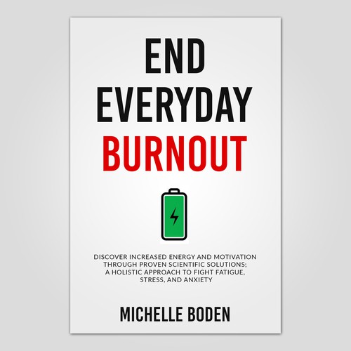 Book cover to End Everyday Burnout and grab the attention of multi-tasking 25-58 year old women Design by gandhiff