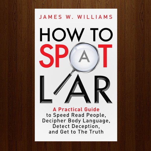 Amazing book cover for nonfiction book - "How to Spot a Liar" Design by RJHAN