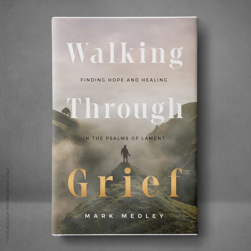 Book Cover: "Walking Through Grief" Guaranteed Winner! Design by Klassic Designs