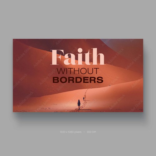 Faith Without Borders Sermon Series Design by P I X 3 L