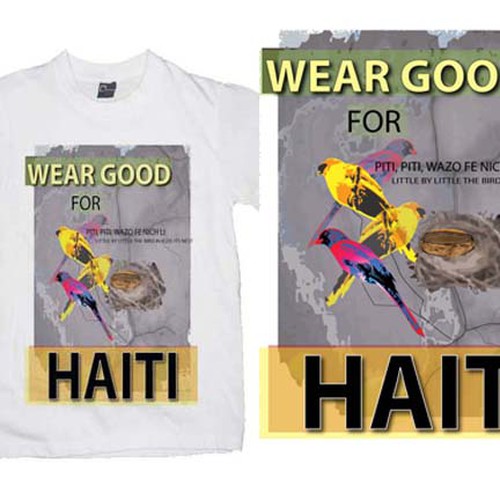 Wear Good for Haiti Tshirt Contest: 4x $300 & Yudu Screenprinter Réalisé par donnaPM