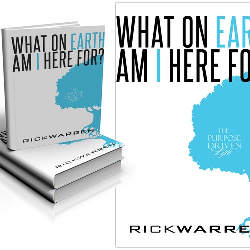 Book cover redesign for "What on Earth Am I Here For? The Purpose Driven Life" by Rick Warren Design by Injoi Design