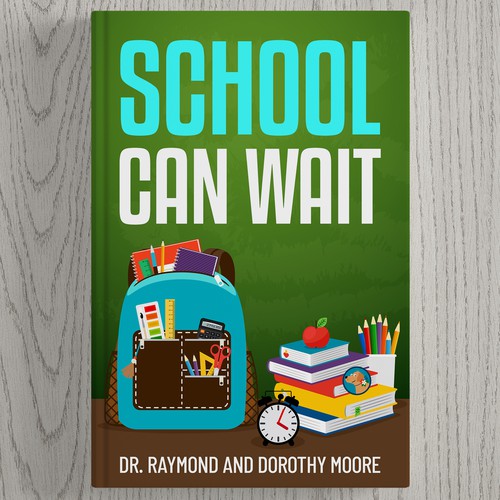 Book Cover Design: "School Can Wait" Design by √Pro Designer»