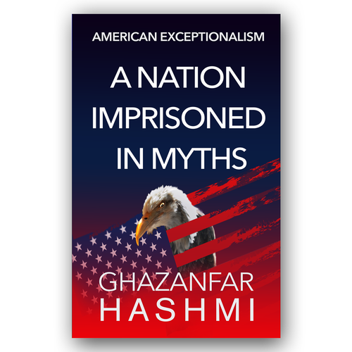 American Exceptionalism - A Nation Imprisoned in Myths - Book Cover Design by DI*Design