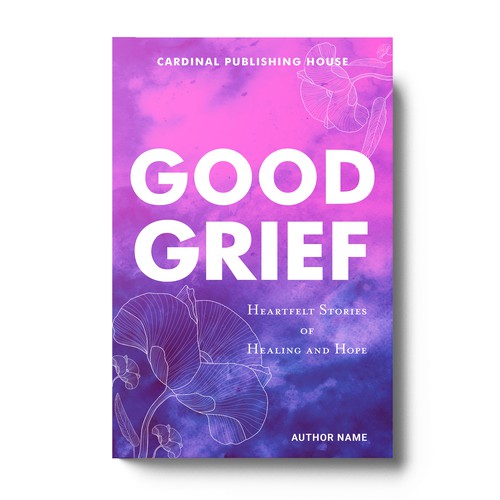 Design a bestselling book cover for People Looking For Ways to Heal Grief Design by The Cloud Digital