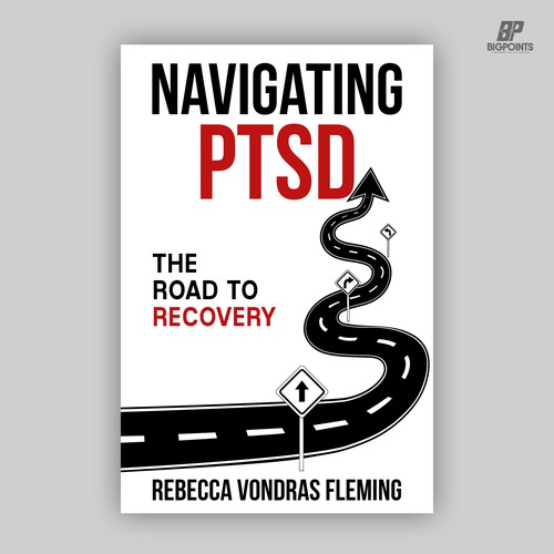 Design a book cover to grab attention for Navigating PTSD: The Road to Recovery Diseño de Bigpoints