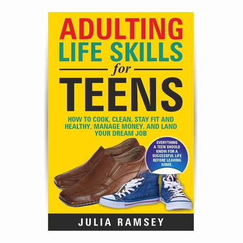 Eye catching, modern cover for Adulting Life Skills for Teens Design by Ashok_v84