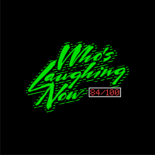 Who's Laughing Now? Design by n4t