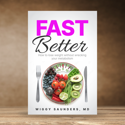 New Book Cover on how to Fast Better to Help People Lose Weight Design by praveen007