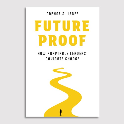 Design a Bold & Clever Book Cover on how to become Future Proof! Design by Dendrophilegraphic