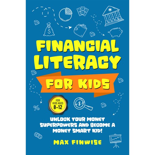 Financial Literacy Book for Kids, Ages 8 to 12 Design by Wisden