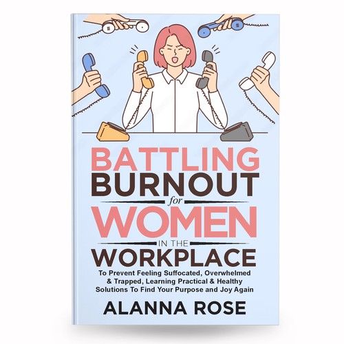 Battling Burnout For Women In the Workplace Contest Design by anisha umělec