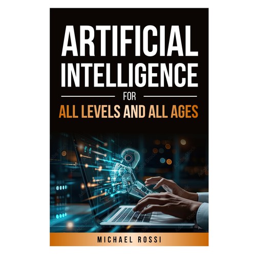 Artificial Intelligence for all levels and all ages Design by 99_master