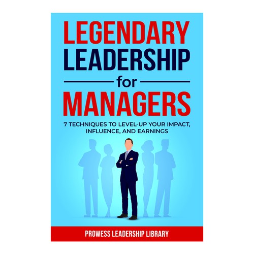 Design a Captivating Book Cover for a Leadership Skills Book for Managers Design by KMS Arafat
