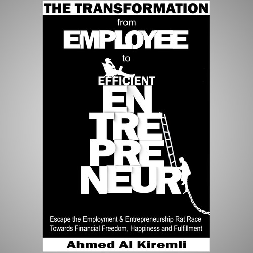 Design a Simple & Innovative Book Cover for the Transformation from Employee to Efficient Entrepreneur Design by PaviDesign