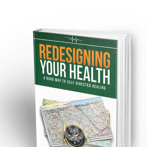 Create a striking road map to wellness book cover for Redesigning Your Health Design by Mazalo.Design