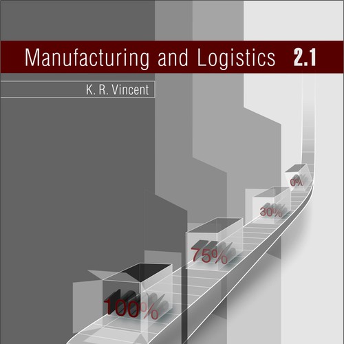 Book Cover for a book relating to future directions for manufacturing and logistics  Design by IMDesigns