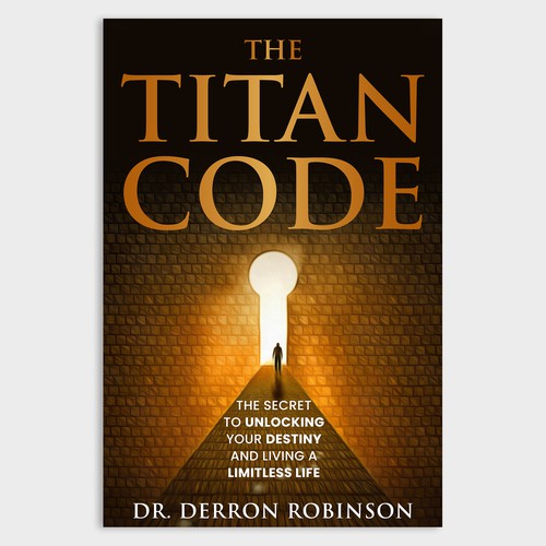 Book Cover For "The Titan Code: The Secret To Unlocking Your Destiny And Living A Limitless Life" Réalisé par Unboxing Studio