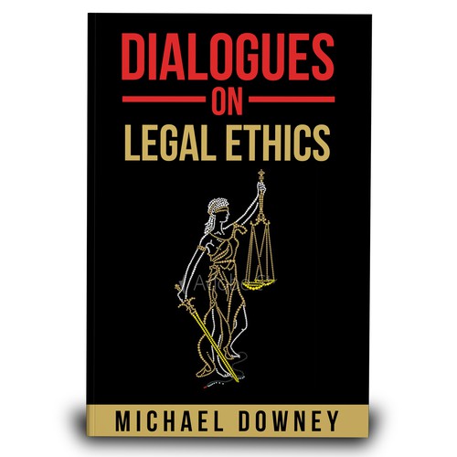Book cover for "Dialogues on Legal Ethics" Book cover contest