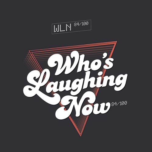 Who's Laughing Now? Design by ntb communications