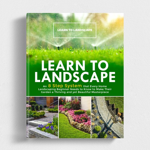 LOOKING FOR A UNIQUE AND BEAUTIFUL BOOK COVER DESIGN FOR A HOME LANDSCAPING BOOK Design by iDea Signs