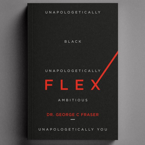 Book Cover For "FLEX: Unapologetically Black, Unapologetically Ambitious, Unapologetically You" Design by Sam Arts✮⋆˙