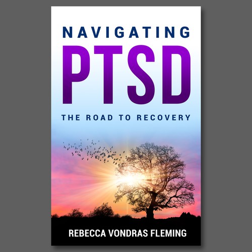 Design a book cover to grab attention for Navigating PTSD: The Road to Recovery Diseño de Colibrian