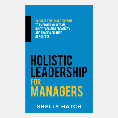 Strong, powerful design for holistic leadership book cover Design by Hisna