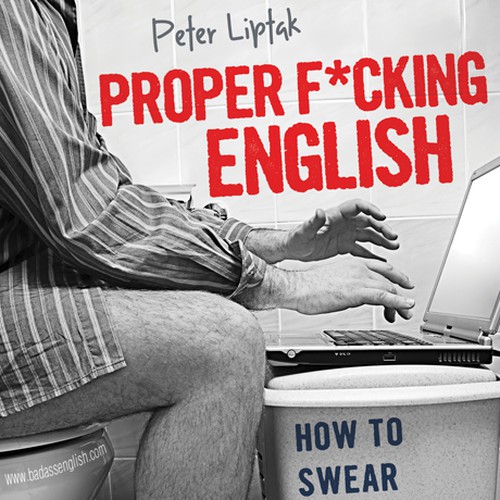 New book cover wanted for Exile Press' - "Proper F*cking English" Design by line14